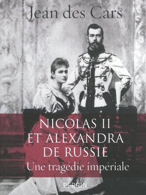 cover image of Nicolas II et Alexandra de Russie